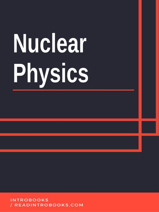 Title details for Nuclear Physics by Introbooks Team - Available